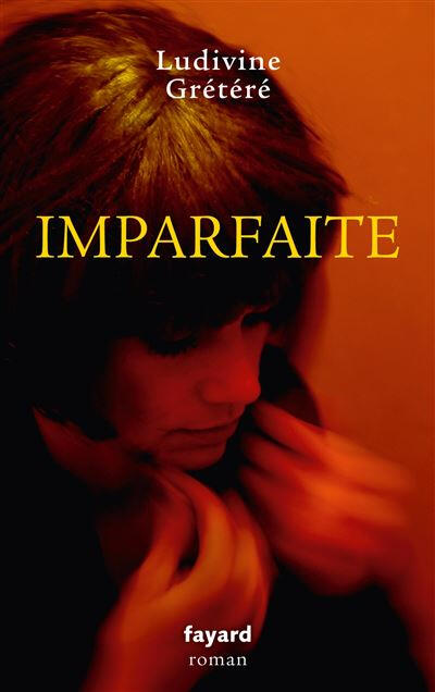 Imparfaite : Adaptation en long-métrage du roman de Ludivine Grétéré